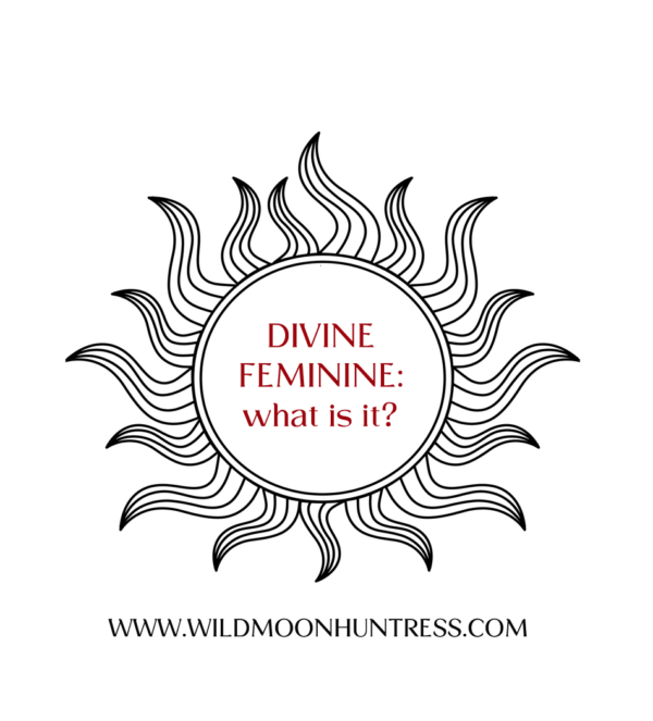 Divine Feminine what is it? — WildMoonHuntress