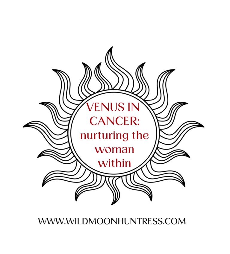 Venus in Cancer – nurturing the woman within