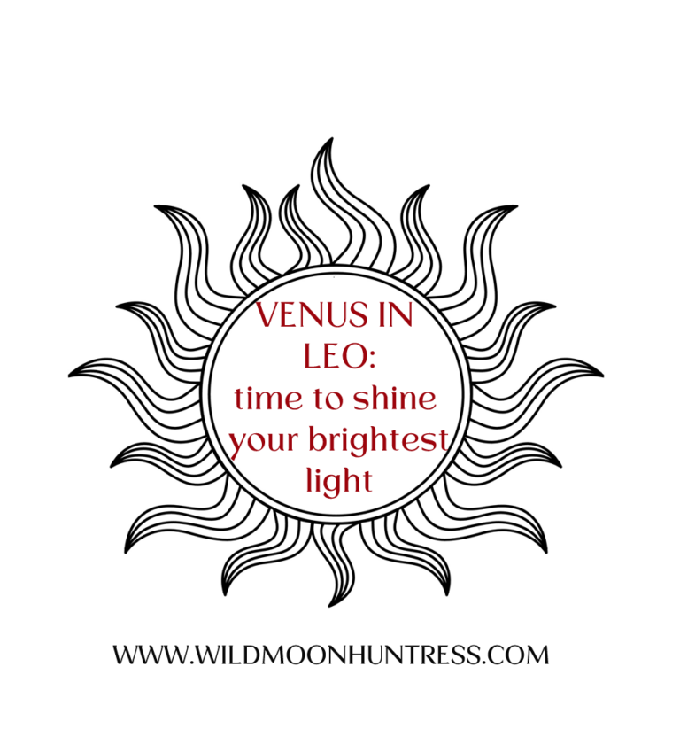 Venus in Leo – your time to shine your brightest light